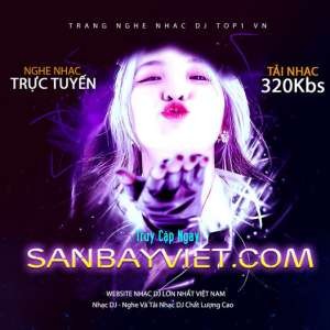 Nonstop - Qua Cơn Mê Căng Đét - Siêu Phẩm Sanbayviet Ft Bootran