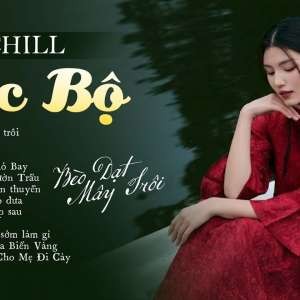 Dân Ca Bắc Bộ Lofi Chill - Những Bài Hát Mang Âm Hưởng Dân Gian | Bèo Dạt Mây Trôi